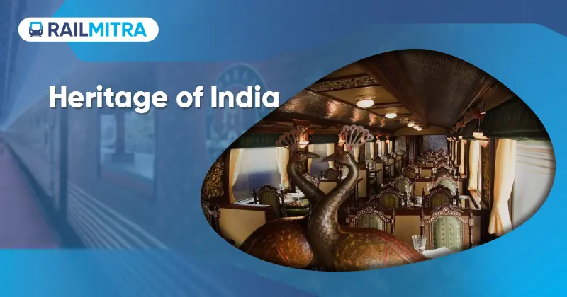 Heritage of India RailMitra