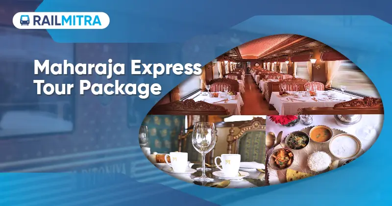 Maharaja Express Tour Package RailMitra