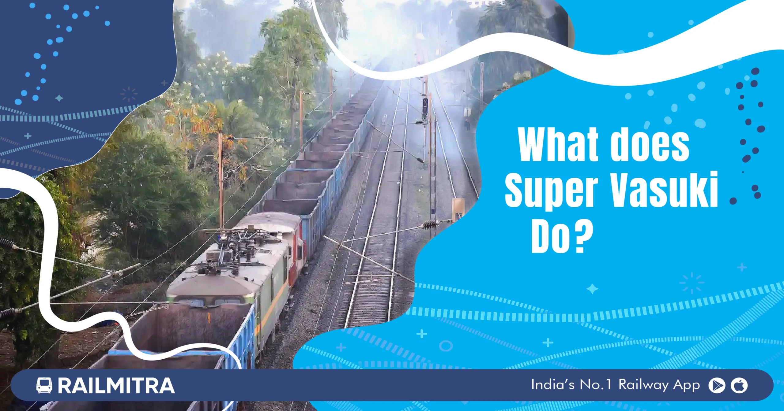What does Super Vasuki do RailRestro