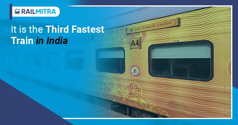 It is the third fastest train in India RailMitra