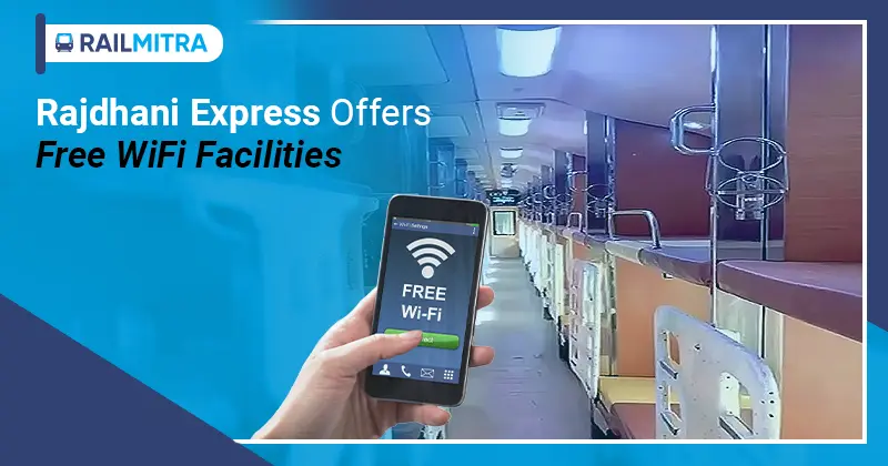 Rajdhani Express offers free wifi facilities RailMitra