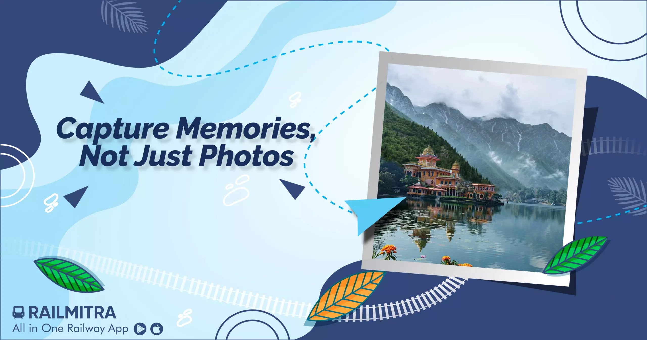 Capture Memories, Not Just Photos RailMitra.wepb
