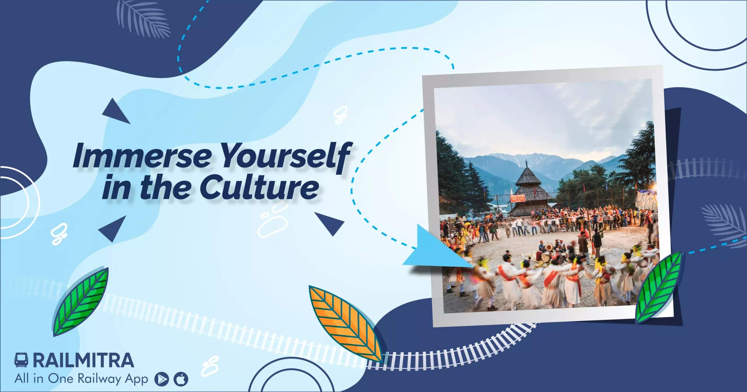 Immerse Yourself in the Culture RailMitra.wepb