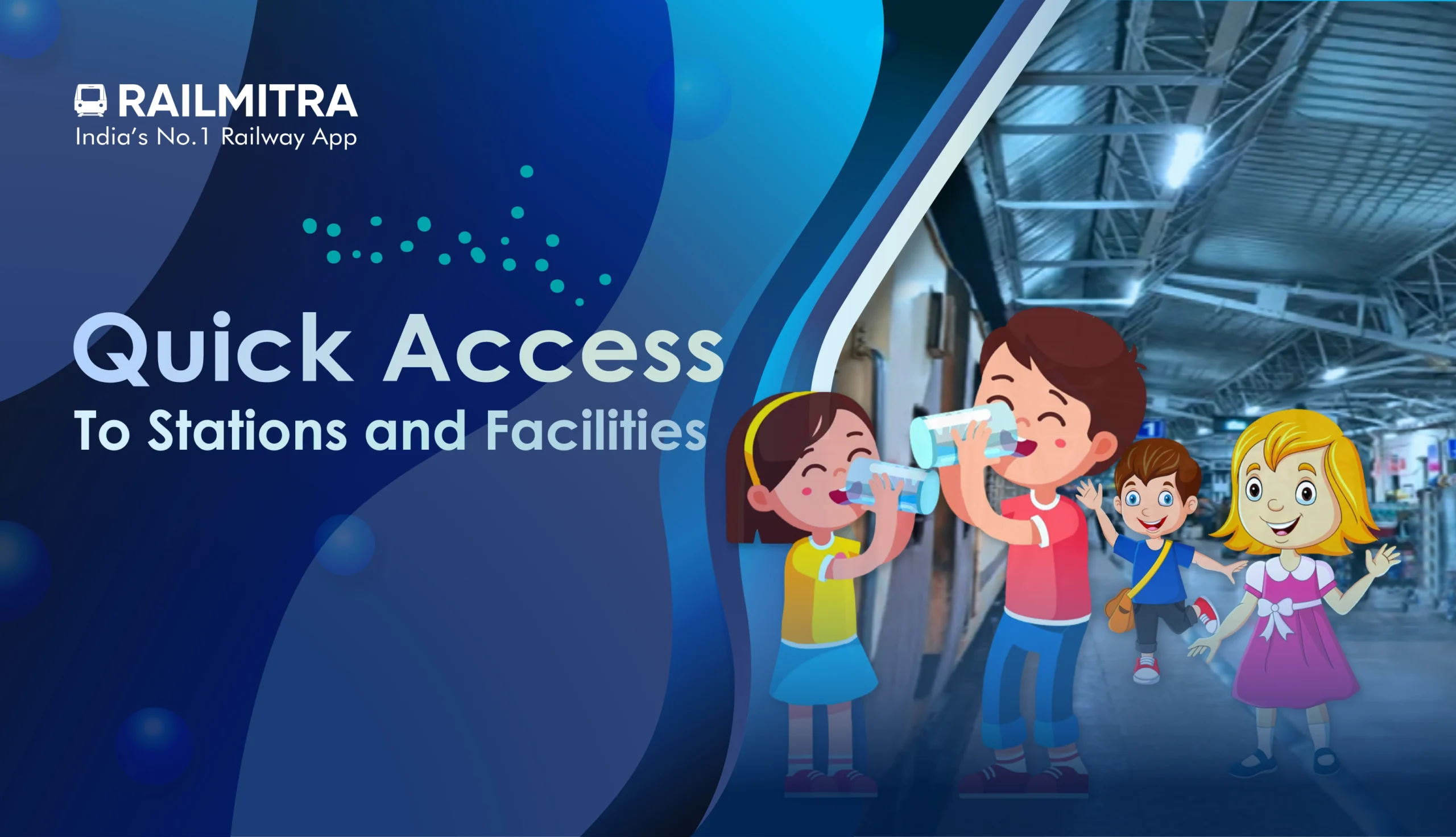 Quick Access to Stations and Facilities RailMitra