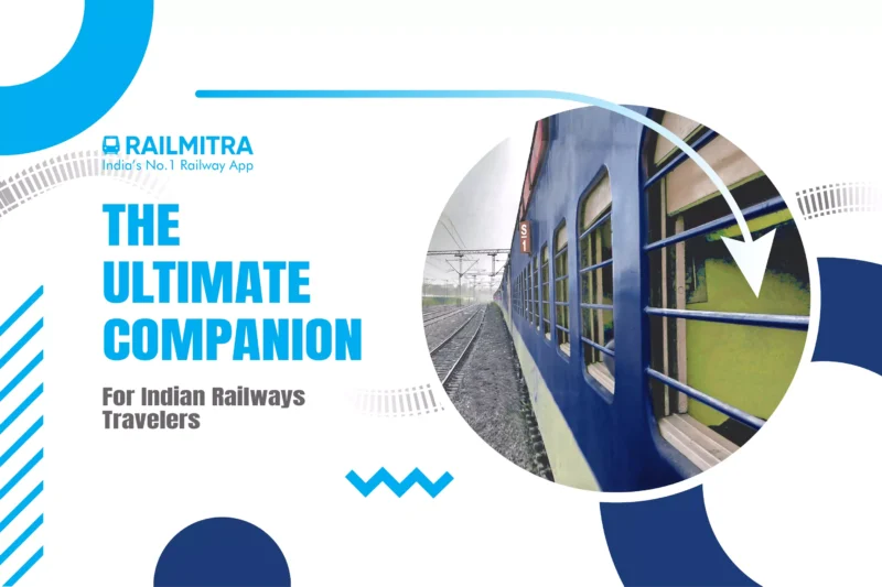 RailMitra: The Ultimate Companion for Indian Railways Travellers