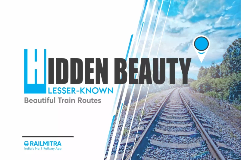 Hidden Beauty: Lesser-Known Beautiful Train Routes
