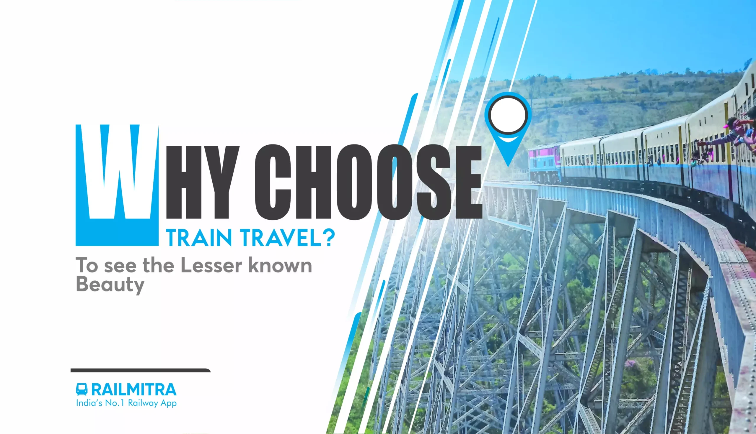 Why Choose Train Travel- To see the Lesser-Known Beauty RailMitra