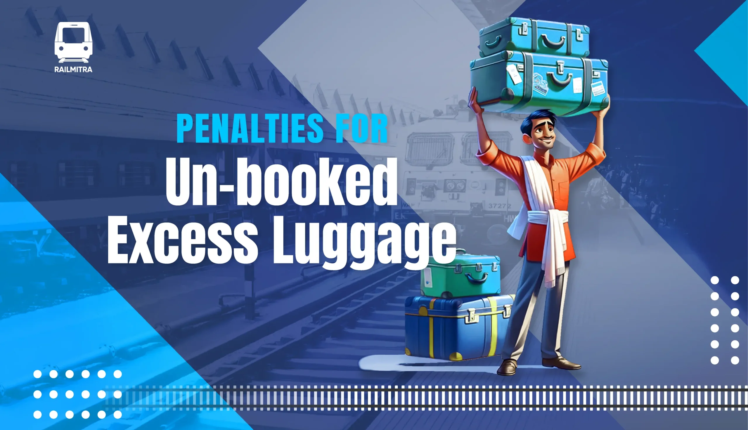 Penalties for Unbooked or Excess Luggage RailMitra