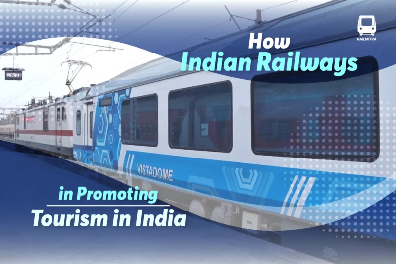 Role of Indian Railways in Promoting Tourism in India