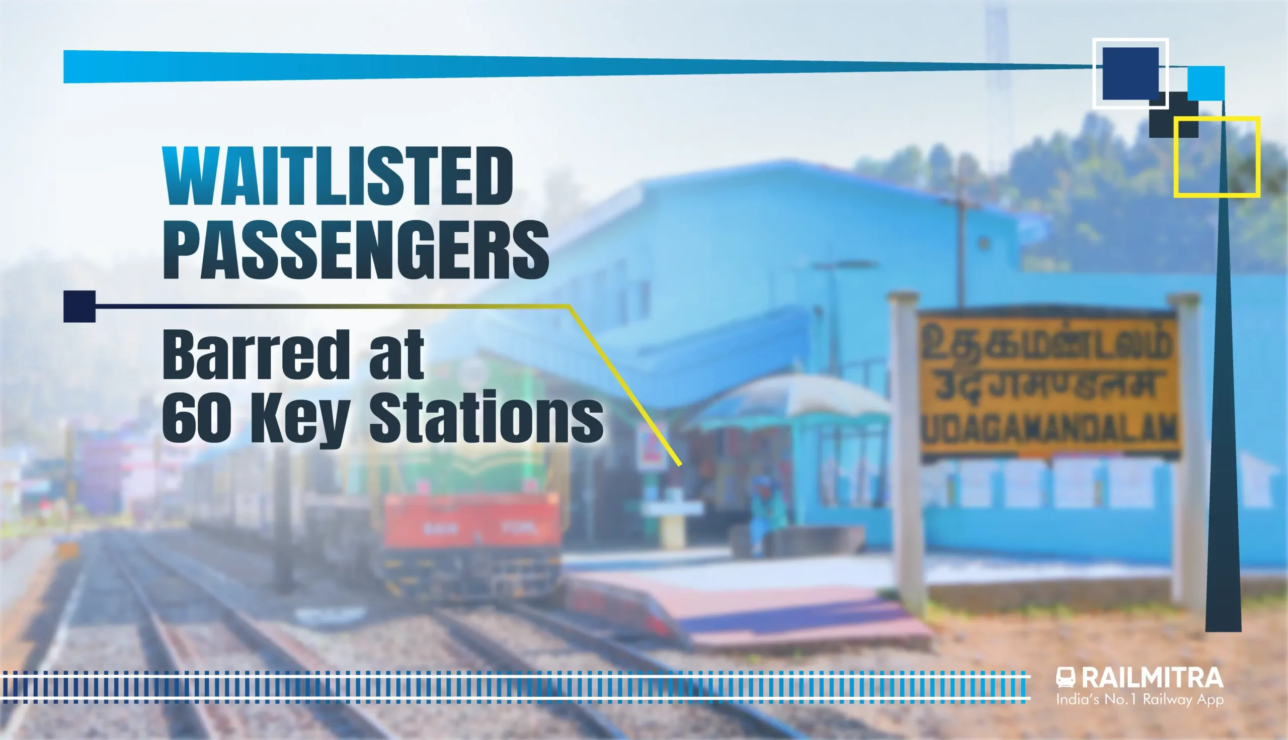 Indian Railway Rules restrict waitlisted passengers at major stations