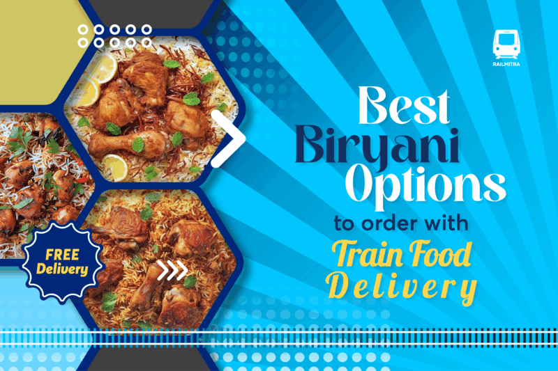 Best Biryani Options To Order with Train Food Delivery