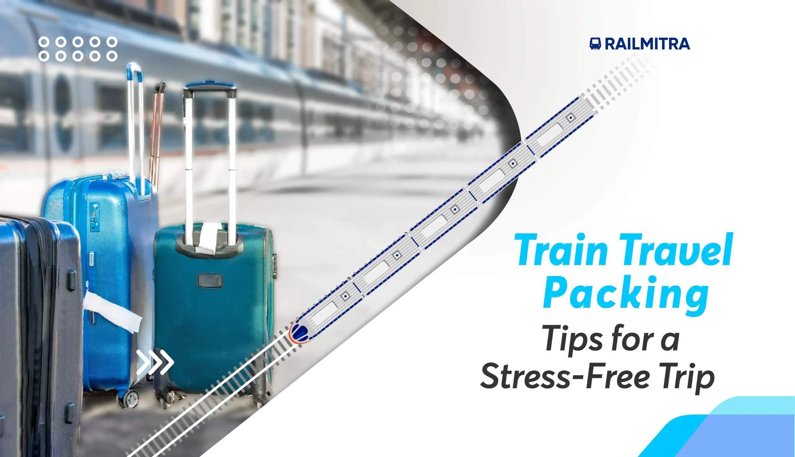 Train Travel Packing Tips for a Stress-Free Trip