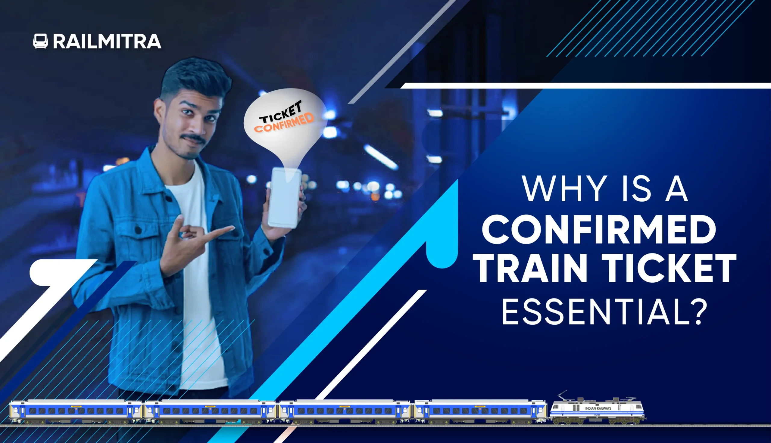 Why is a Confirmed Train Ticket Essential