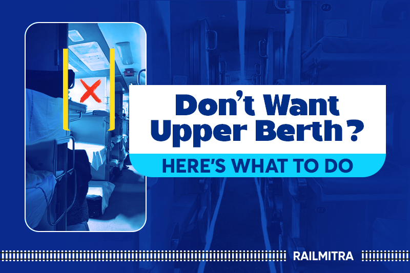 How To Avoid Getting Upper Berth In Train As Seat Allocation?