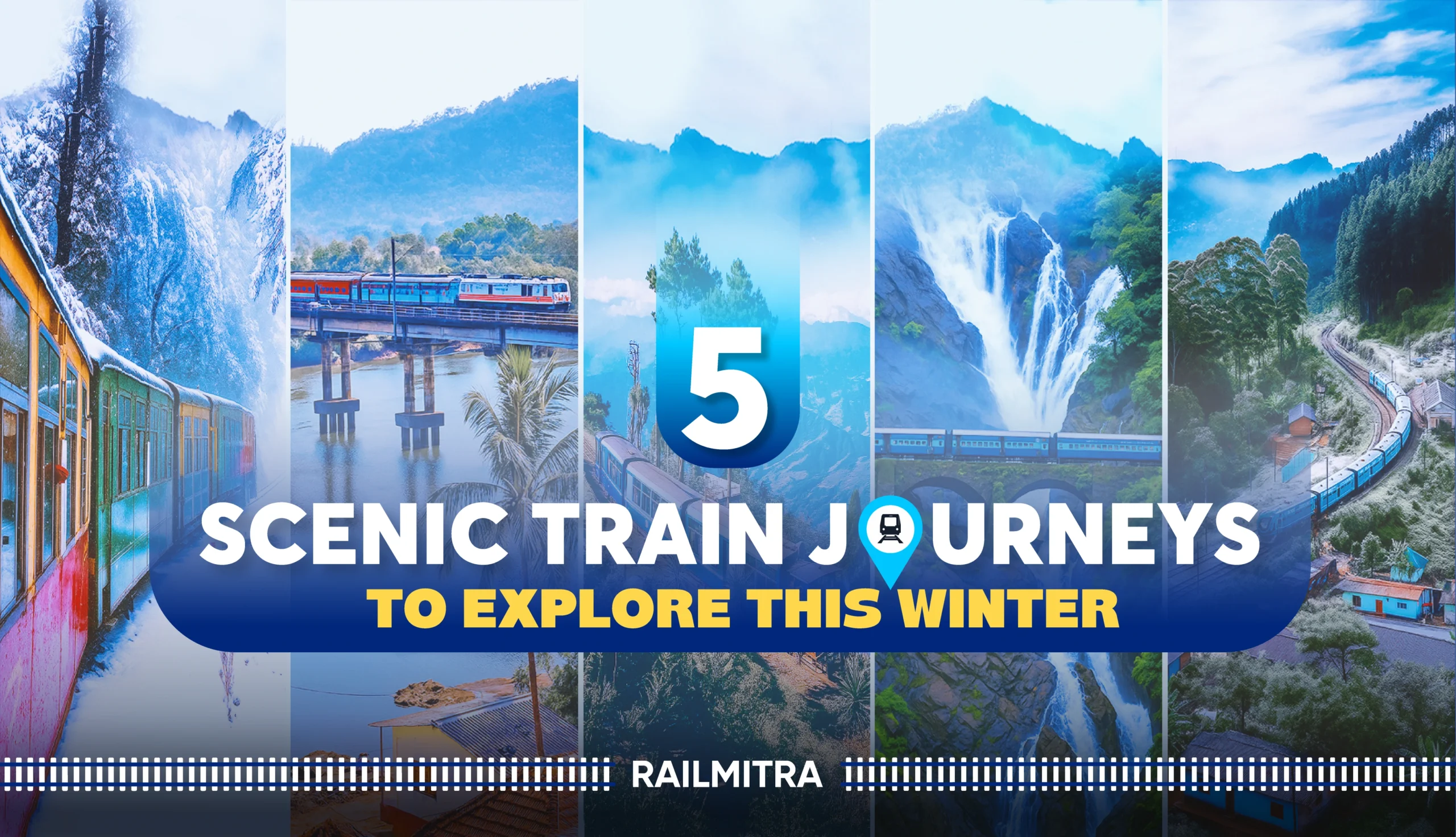 5 best train journeys in India to explore this winter, featuring snowy mountains, waterfalls and scenic railway routes in a collage layout.