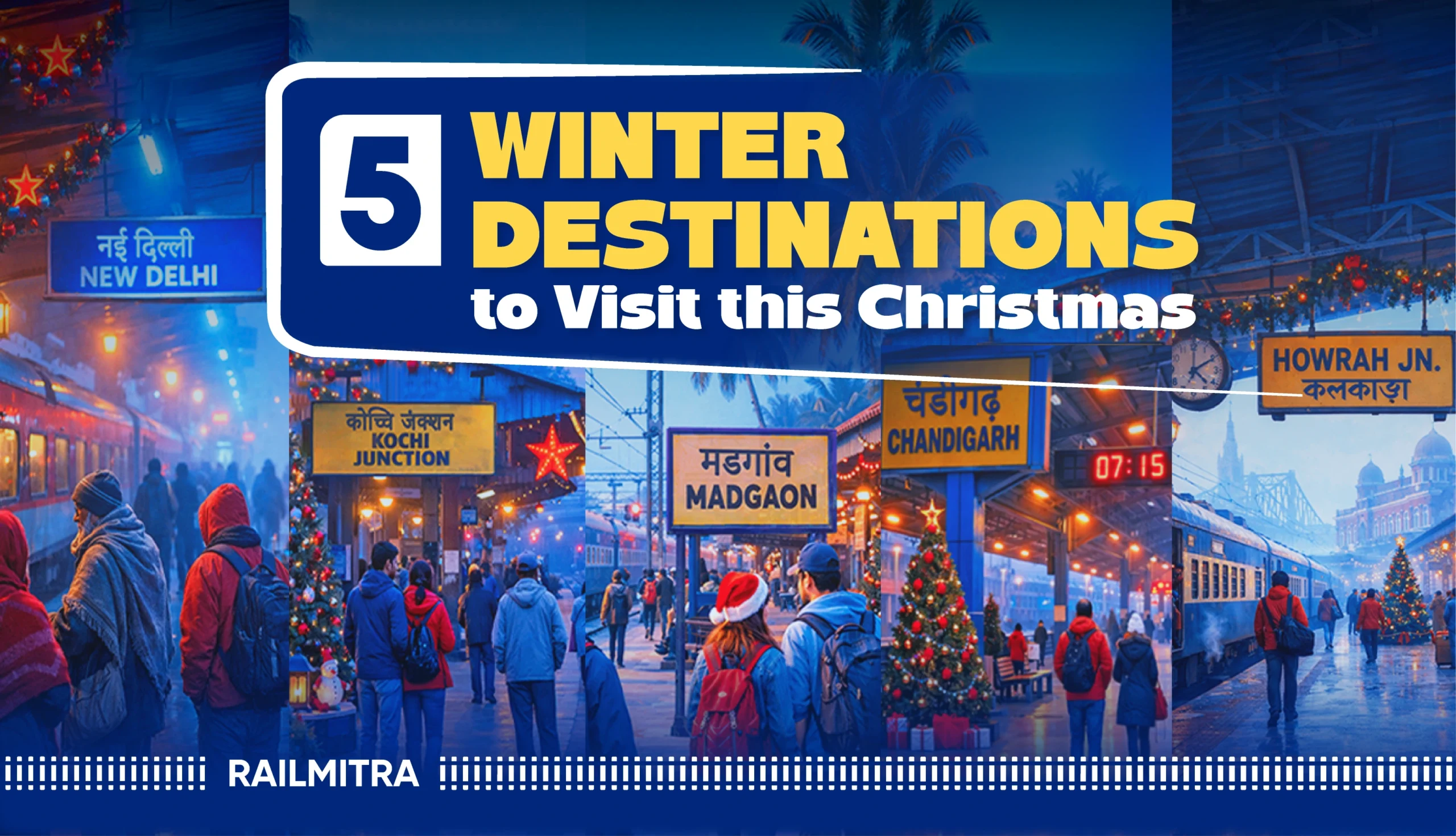 Collage of winter destinations in India connected by train including New Delhi, Howrah, Madgaon, Chandigarh and Ernakulam stations