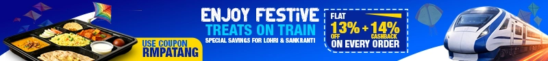 Enjoy festive treats on train with RailMitra special Lohri and Sankranti offer, flat 13% off plus 14% cashback using coupon RMPATANG