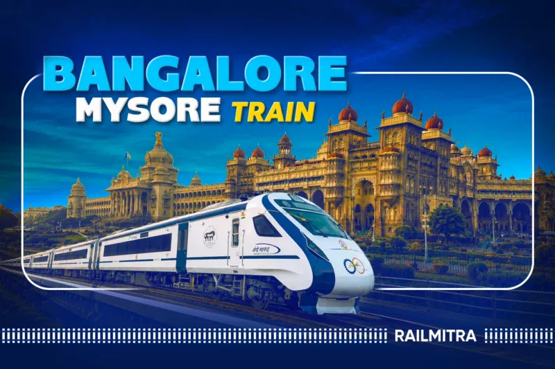 Bangalore to Mysore Train Options with Timings, Food and Route