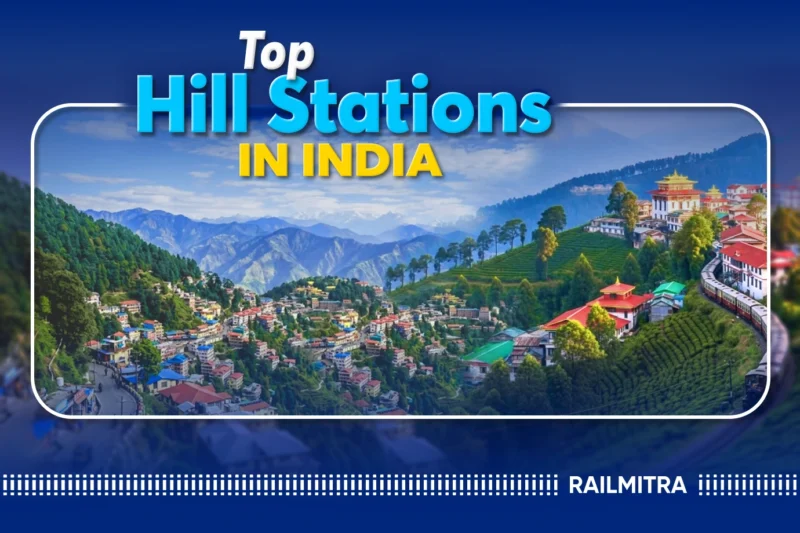 Top Hill Stations in India (2026) for Comfortable Summer Vacations