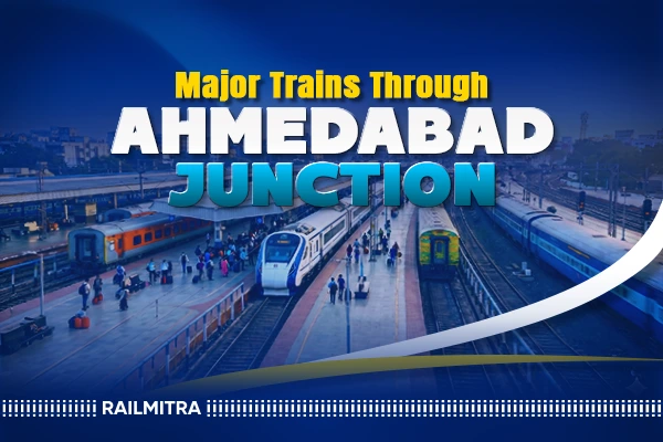 Popular Trains That Pass Through Ahmedabad Junction