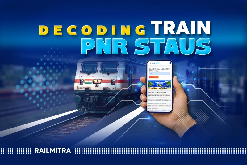 Decoding Train PNR Status: From Waiting List to Confirmed Seat