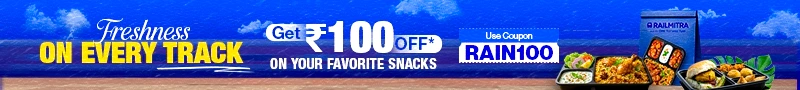 RailMitra food delivery banner offering a discount on snacks when you use coupon code RAIN100 for your order.