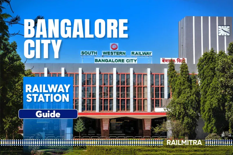 Mastering Bangalore City Railway Station for Smooth Transit Trips