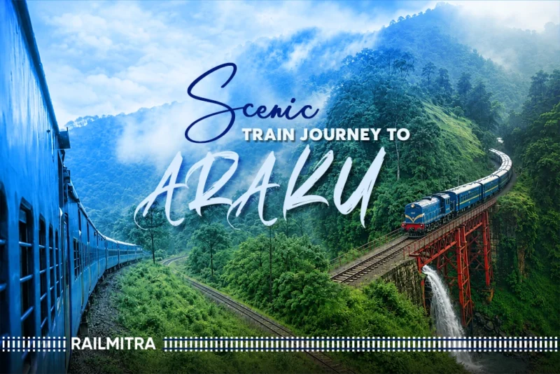 Visakhapatnam to Araku Train: A Journey Through the Eastern Ghats
